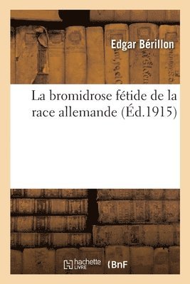 Edgar Bérillon - bromidrose fétide de la race allemande, Häftad