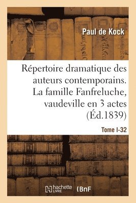 Paul de Kock - Répertoire dramatique des auteurs contemporains. Tome I-32, Häftad