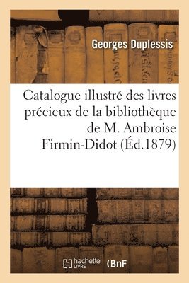 Georges Duplessis - Catalogue illustré des livres précieux, manuscrits et imprimés sur de théologie, jurisprudence, Häftad