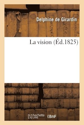 Delphine De Girardin - vision, Häftad