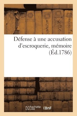Meslier, Hemery - Défense à une accusation d'escroquerie, mémoire, Häftad