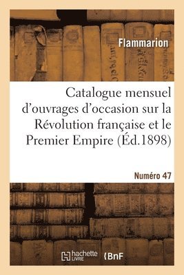 Flammarion - Catalogue mensuel d'ouvrages d'occasion sur la Révolution française et le Premier Empire, Häftad