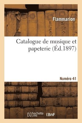 Flammarion - Catalogue de musique et papeterie. Numéro 41, Häftad