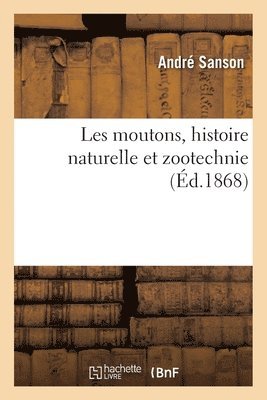 André Sanson - Les moutons, histoire naturelle et zootechnie, Häftad. Tillgänglighet: Lägg i varukorg