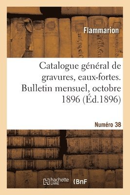 Flammarion - Catalogue général de gravures, eaux-fortes, fusains, lithographies, affiches tableaux, Häftad