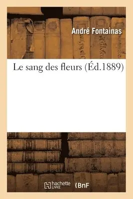 André Fontainas - sang des fleurs, Häftad. Tillgänglighet: Lägg i varukorg