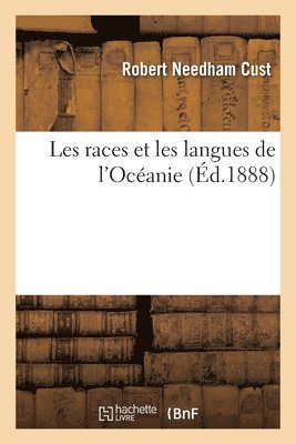 Robert Needham Cust, Alphonse Louis Pinart - Les races et les langues de l'Océanie, Häftad