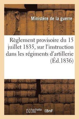 Ministere de la Guerre - Règlement provisoire du 15 juillet 1835, Häftad