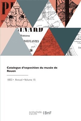 Musée Des Beaux-Arts - Catalogue d'exposition du musée de Rouen, Häftad. Tillgänglighet: Lägg i varukorg
