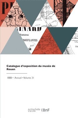 Musée Des Beaux-Arts - Catalogue d'exposition du musée de Rouen, Häftad. Tillgänglighet: Lägg i varukorg