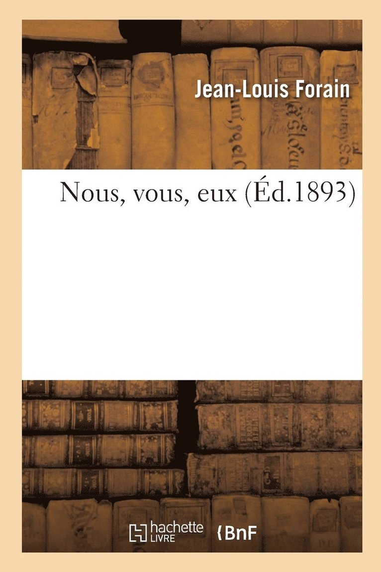 Jean-Louis Forain - Nous, vous, eux, Häftad. Tillgänglighet: Lägg i varukorg
