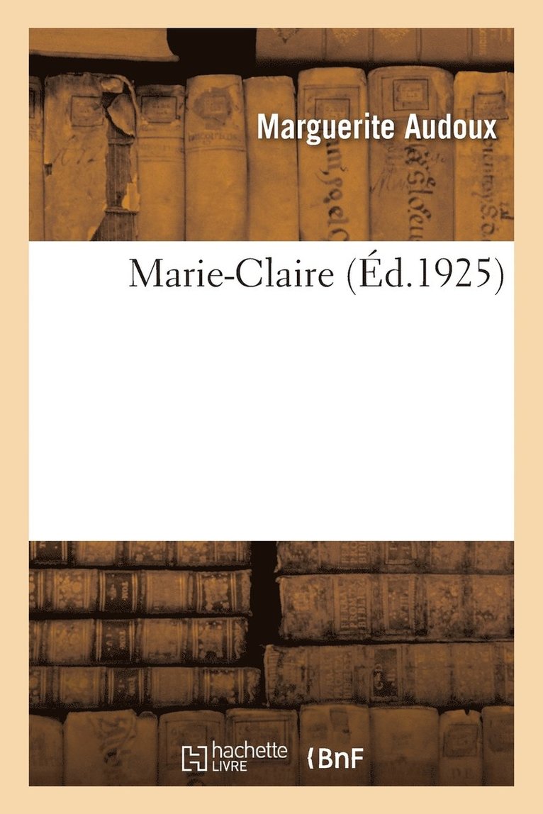Marguerite Audoux - Marie-Claire, Häftad