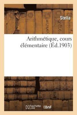 Stella - Arithmétique, cours élémentaire, Häftad
