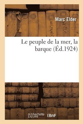 Marc Elder - peuple de la mer, la barque, Häftad