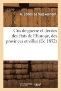 Cris de Guerre Et Devises Des tats de l'Europe, Des Provinces Et Villes de France