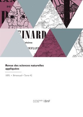 Société Nationale de Protection de la Nature - Revue Des Sciences Naturelles Appliquées, Häftad