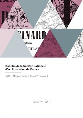 Société Nationale de Protection de la Nature - Bulletin de la Société Nationale d'Acclimatation de France, Häftad