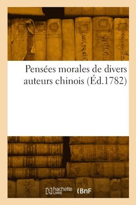 Pierre-Charles Levesque - Pensées morales de divers auteurs chinois, Häftad