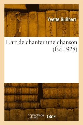 Yvette Guilbert - L'art de chanter une chanson, Häftad. Tillgänglighet: Lägg i varukorg