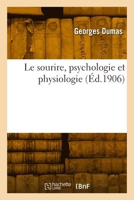 Georges Dumas - sourire, psychologie et physiologie, Häftad. Tillgänglighet: Lägg i varukorg