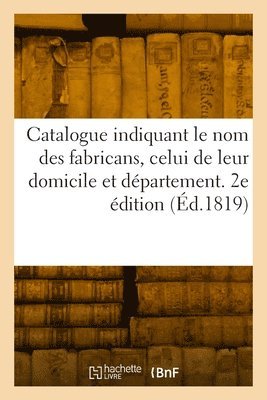 Exposition Publique Des Produits de l'In - Catalogue indiquant le nom des fabricans, celui de leur domicile et département. 2e édition, Häftad. Tillgänglighet: Lägg i varukorg
