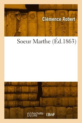 Clémence Robert - Soeur Marthe, Häftad