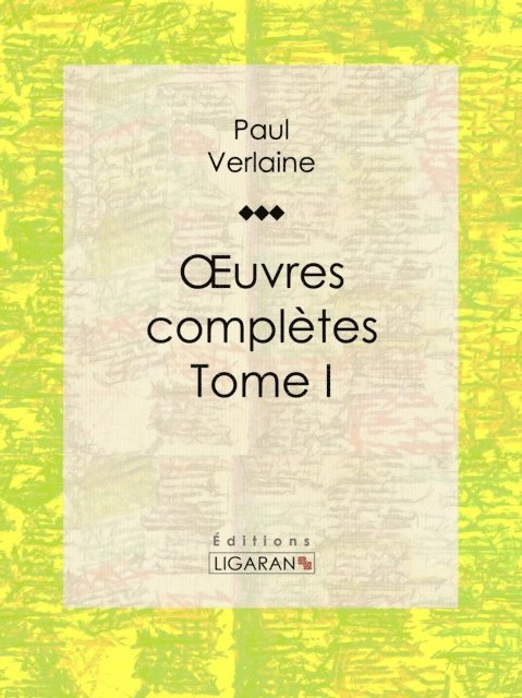 Ligaran, Paul Verlaine - Oeuvres complètes, E-bok