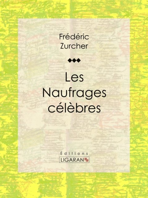 Ligaran, Frederic Zurcher - Les Naufrages célèbres, E-bok