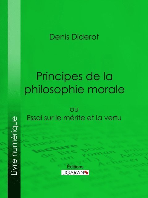 Ligaran, Denis Diderot - Principes de la philosophie morale, E-bok