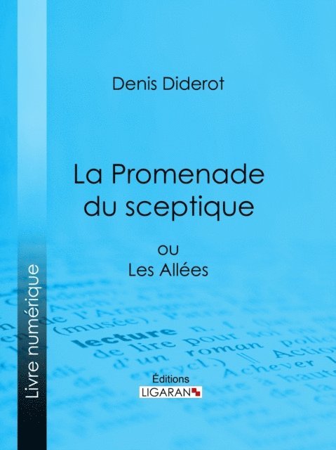 Ligaran, Denis Diderot - La Promenade du sceptique, E-bok