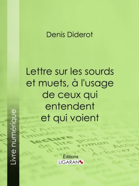 Ligaran, Denis Diderot - Lettre sur les sourds et muets, à l'usage de ceux qui entendent et qui voient, E-bok