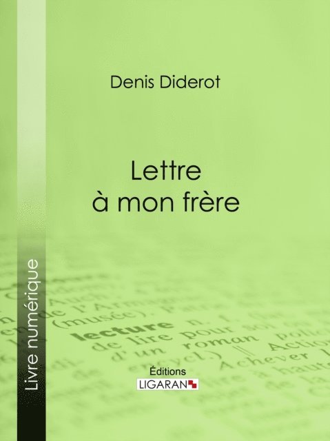 Ligaran, Denis Diderot - Lettre à mon frère, E-bok