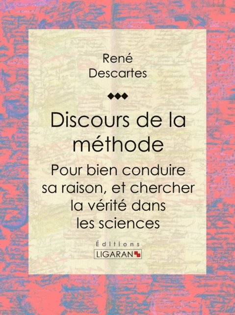 Rene Descartes - Discours de la méthode, E-bok