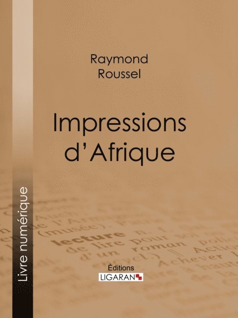 Ligaran, Raymond Roussel - Impressions d'Afrique, E-bok