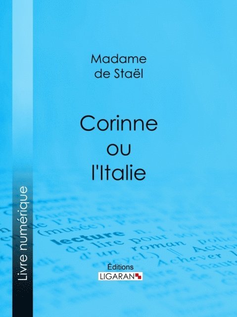 Ligaran, Madame de Stael - Corinne ou l'Italie, E-bok