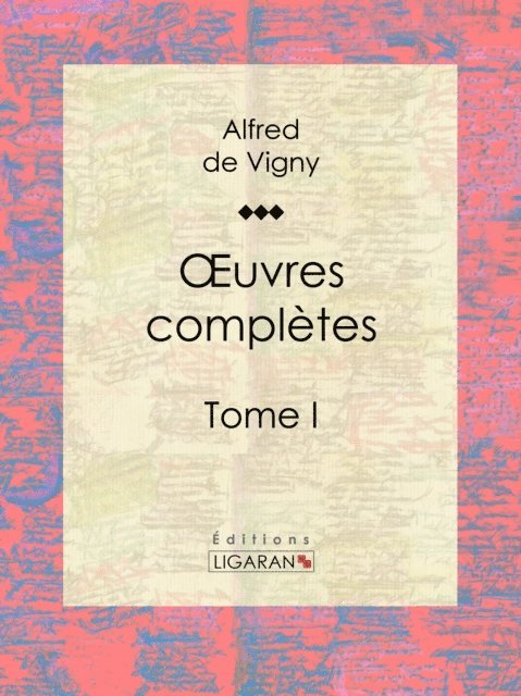 Ligaran, Alfred de Vigny - Oeuvres complètes, E-bok