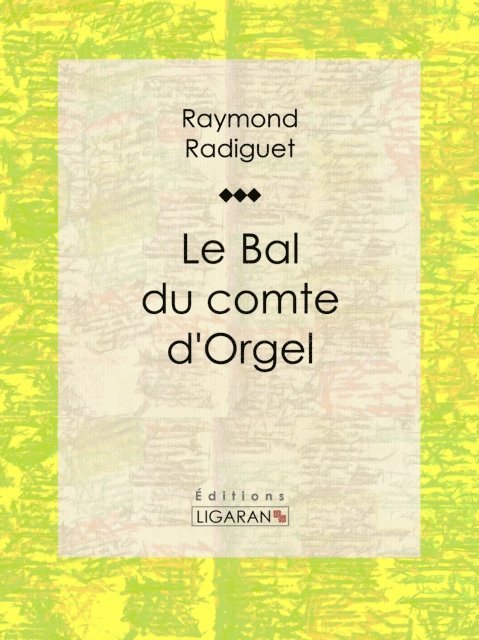 Ligaran, Raymond Radiguet - Le Bal du comte d'Orgel, E-bok