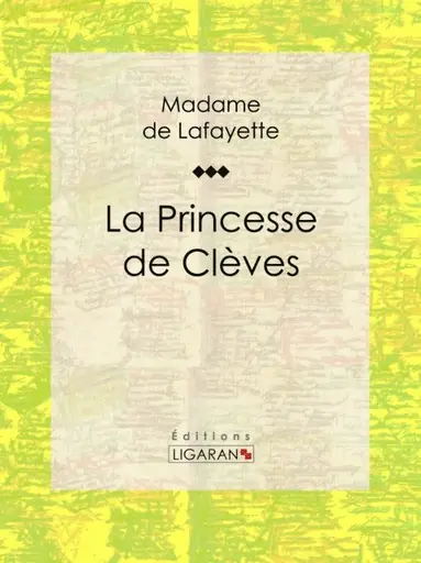 Ligaran, Madame de Lafayette - La Princesse de Clèves, E-bok