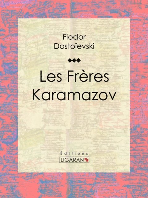 Ligaran, Fiodor Dostoievski - Les Frères Karamazov, E-bok