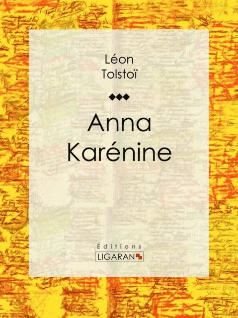 Ligaran, Leon Tolstoi - Anna Karénine, E-bok