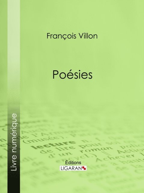 Ligaran, Francois Villon - Poésies, E-bok