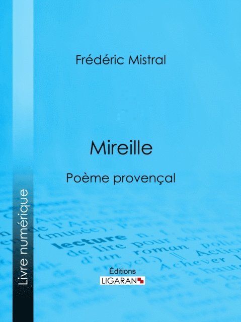 Ligaran, Frederic Mistral - Mireille, E-bok