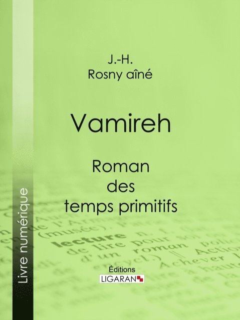 Ligaran, J.-H. Rosny aine - Vamireh, E-bok