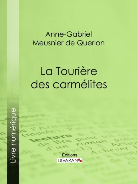 Ligaran, Anne-Gabriel Meusnier de Querlon - La Tourière des carmélites, E-bok
