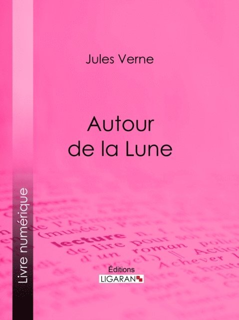 Jules Verne - Autour de la Lune, E-bok