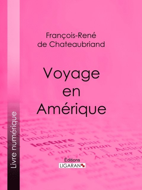 Ligaran, Francois-Rene de Chateaubriand - Voyage en Amérique, E-bok