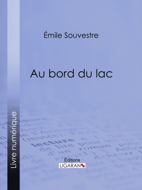 Emile Souvestre - Au bord du lac, E-bok