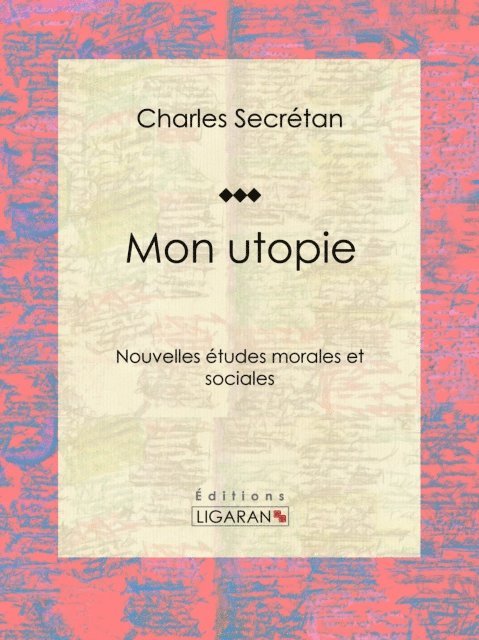 Ligaran, Charles Secretan - Mon utopie, E-bok