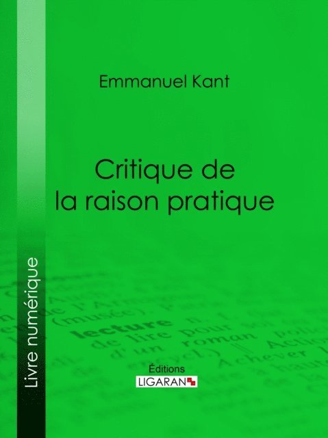 Ligaran, Emmanuel Kant - Critique de la raison pratique, E-bok