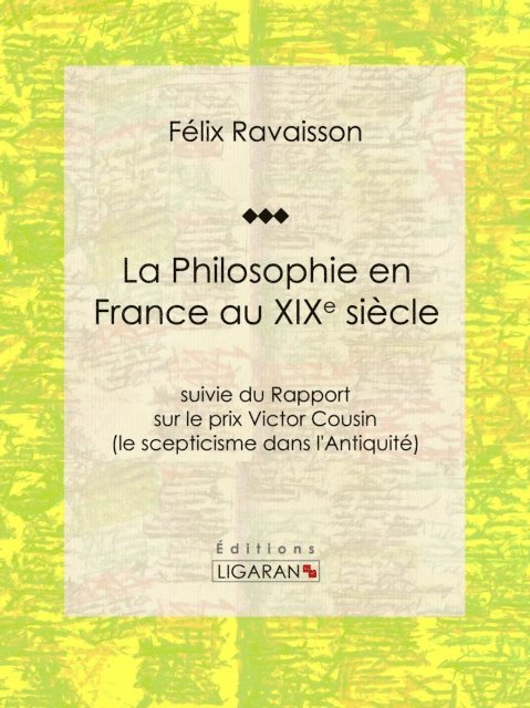 Ligaran, Felix Ravaisson - La Philosophie en France au XIXe siècle, E-bok